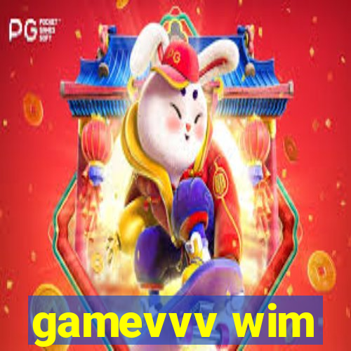 gamevvv wim